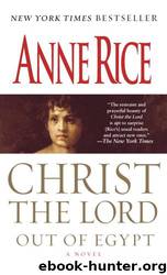 Christ the Lord 01 - Out of Egypt by Anne Rice