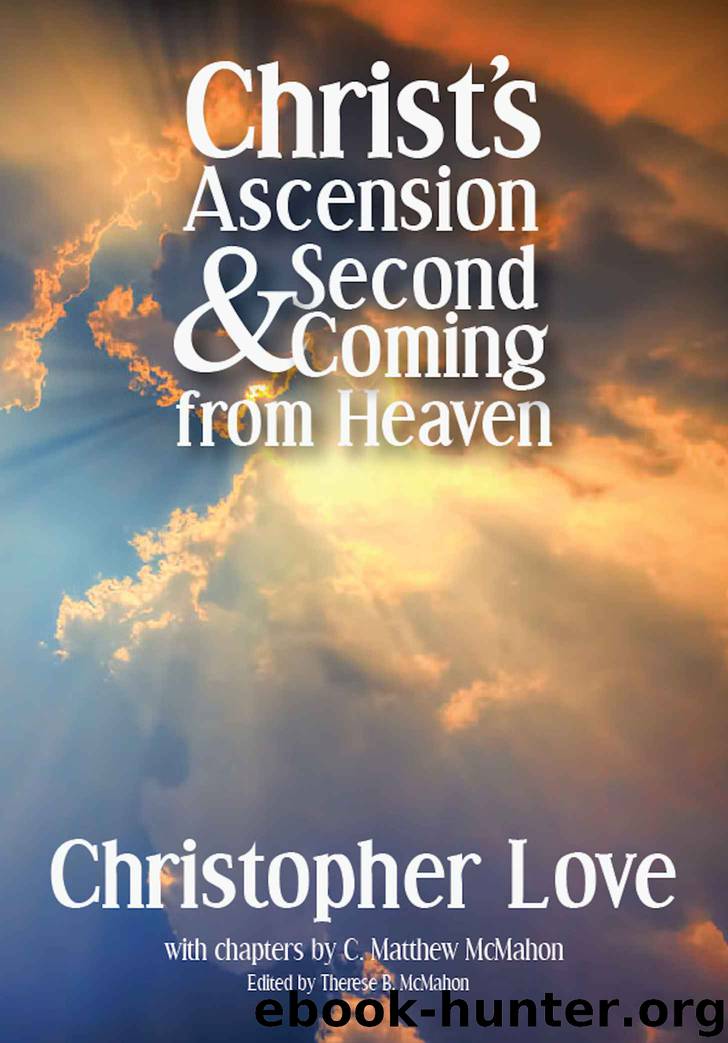 Christ's Ascension and Second Coming from Heaven by Love Christopher & McMahon C. Matthew