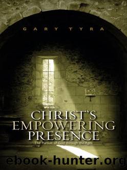 Christ's Empowering Presence by Tyra Gary;