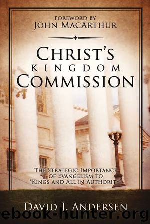 Christ's Kingdom Commission by David J. Andersen