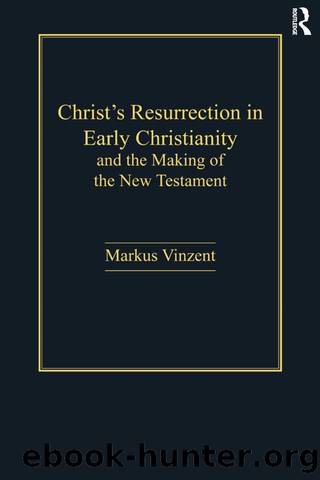 Christ's Resurrection in Early Christianity by Vinzent Markus