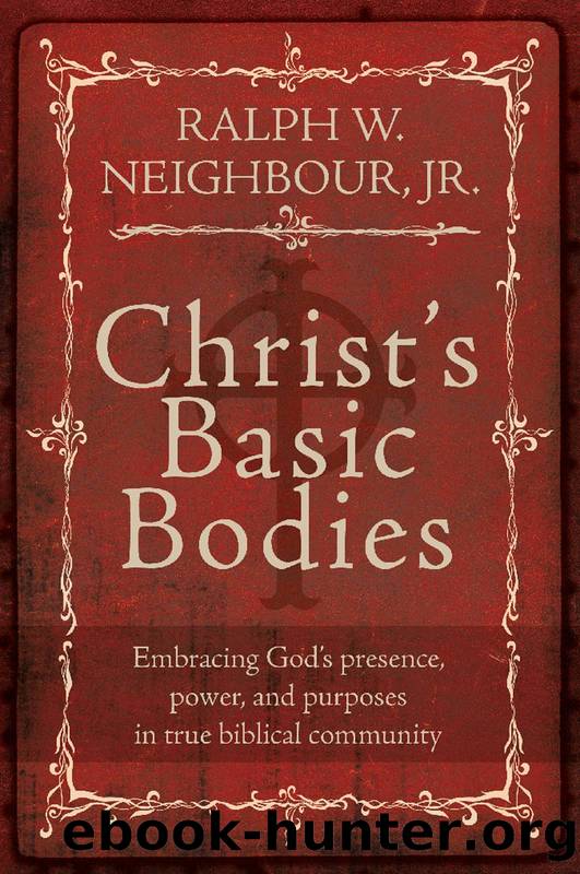 Christ’s Basic Bodies by Ralph W. Neighbour Jr
