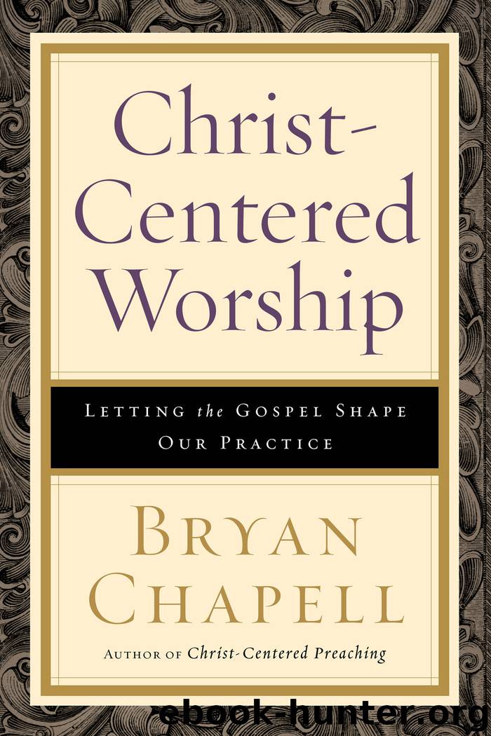 Christ-Centered Worship by Bryan Chapell