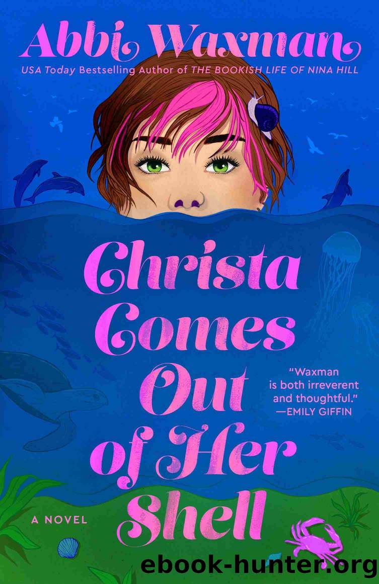 Christa Comes Out of Her Shell by Abbi Waxman