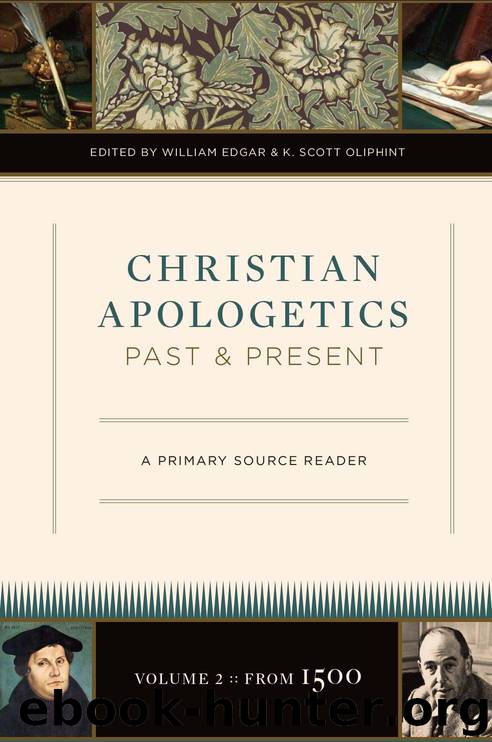 Christian Apologetics Past and Present by William Edgar K. Scott Oliphint