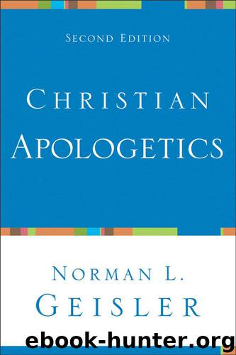 Christian Apologetics by Norman L. Geisler