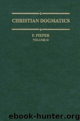 Christian Dogmatics: Volume 2 by Pieper Francis