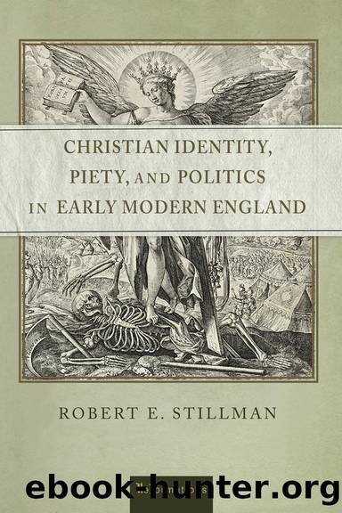 Christian Identity, Piety, and Politics in Early Modern England by Robert E. Stillman;