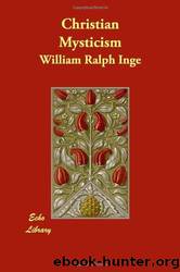 Christian Mysticism by William Ralph Inge