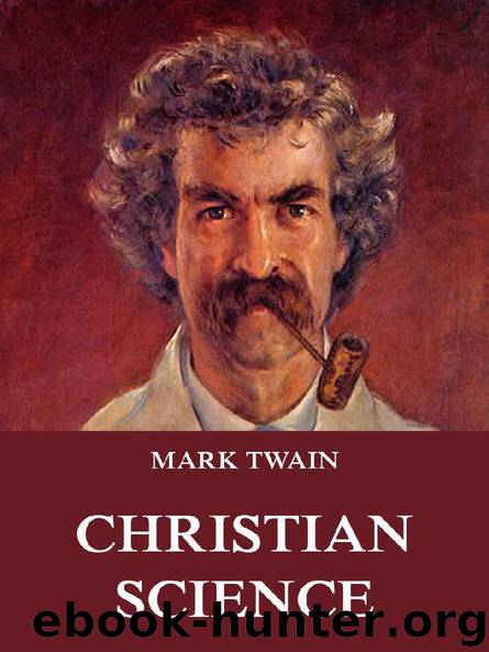 Christian Science (Extended Annotated Edition) by Mark Twain