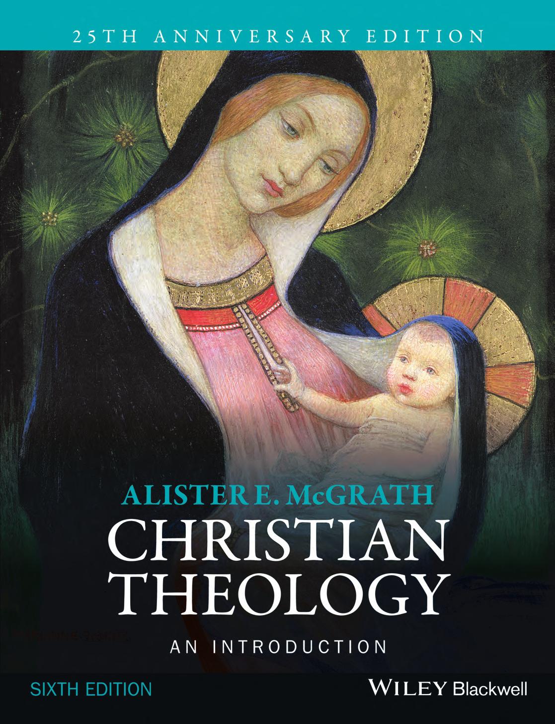 Christian Theology: An Introduction by Alister E. McGrath