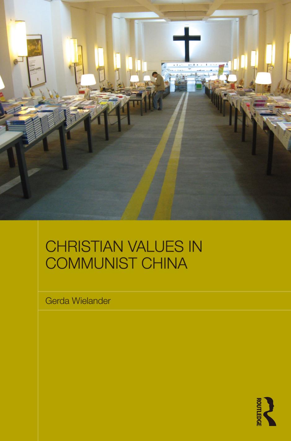 Christian Values in Communist China by Gerda Wielander