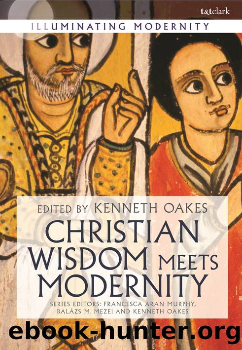 Christian Wisdom Meets Modernity by Kenneth Oakes