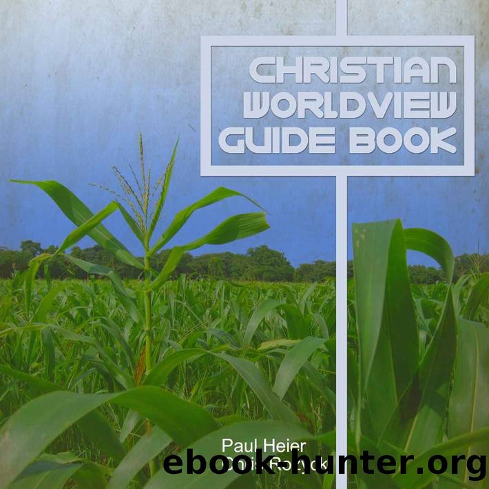Christian Worldview Guide Book by Heier Paul & Rozycki Chris