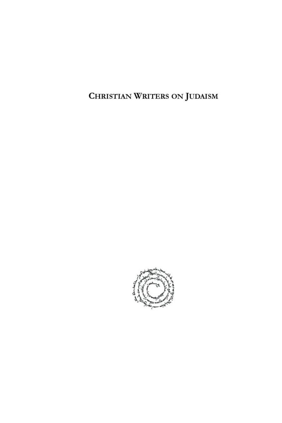 Christian Writers on Judaism: Nineteen Centuries of Apologetics and Polemics (Analecta Gorgiana) by George Moore