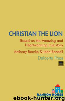 Christian the Lion by Anthony Bourke
