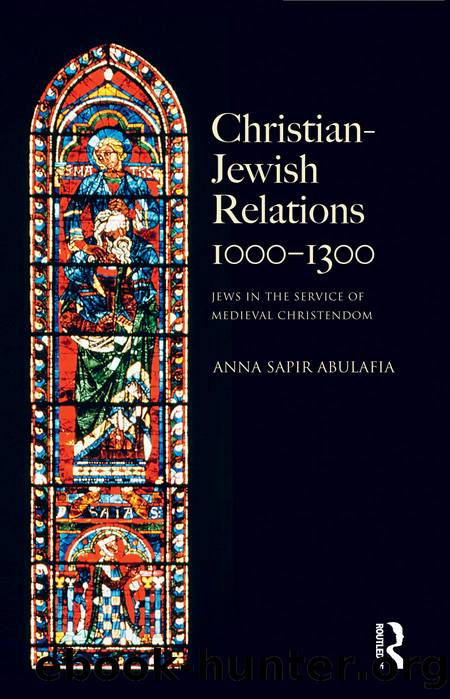 Christian–Jewish Relations, 1000–1300 by Anna Sapir Abulafia