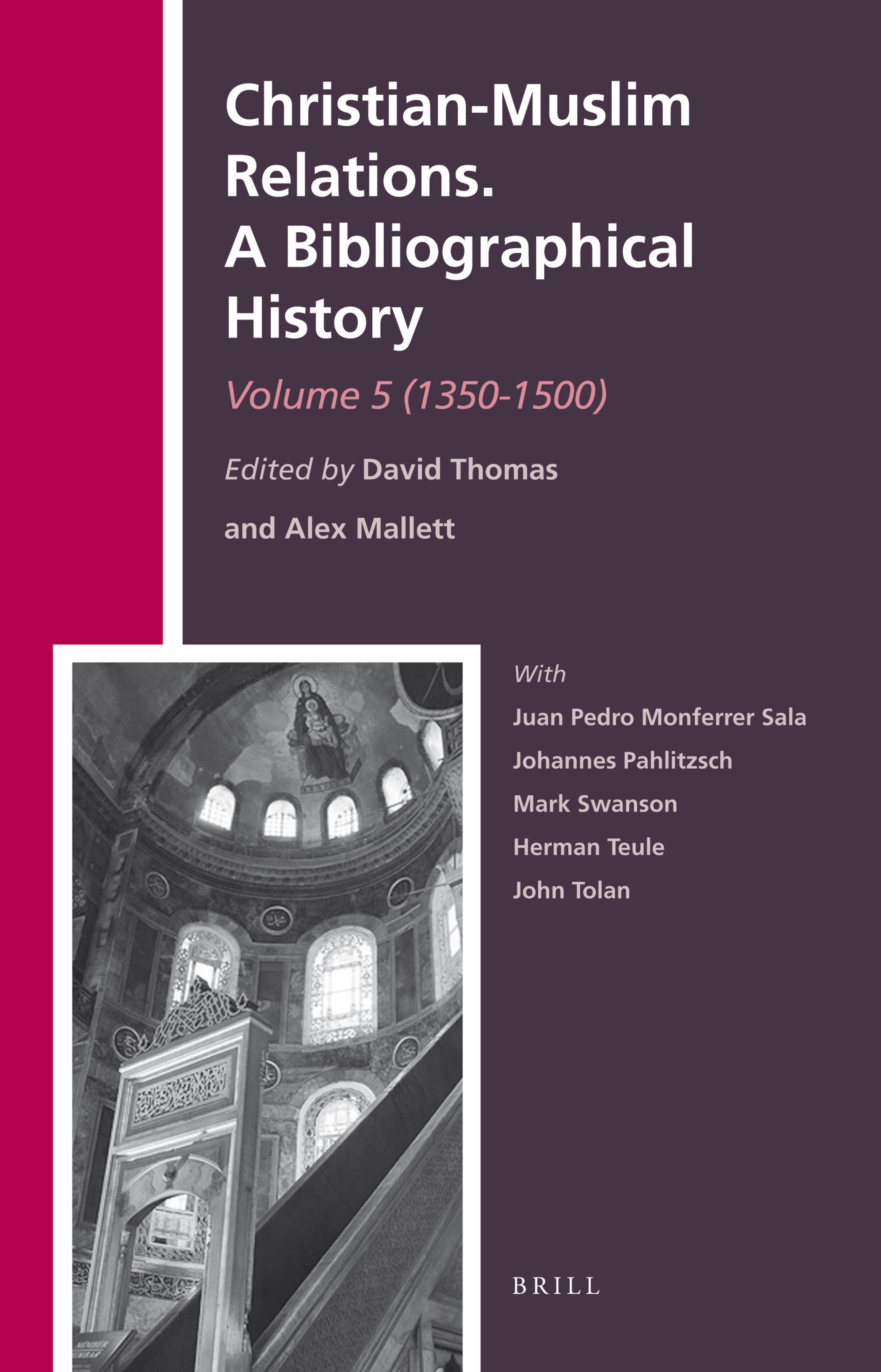 Christian-Muslim Relations. A Bibliographical History. Volume 5 (1350-1500) by David Thomas