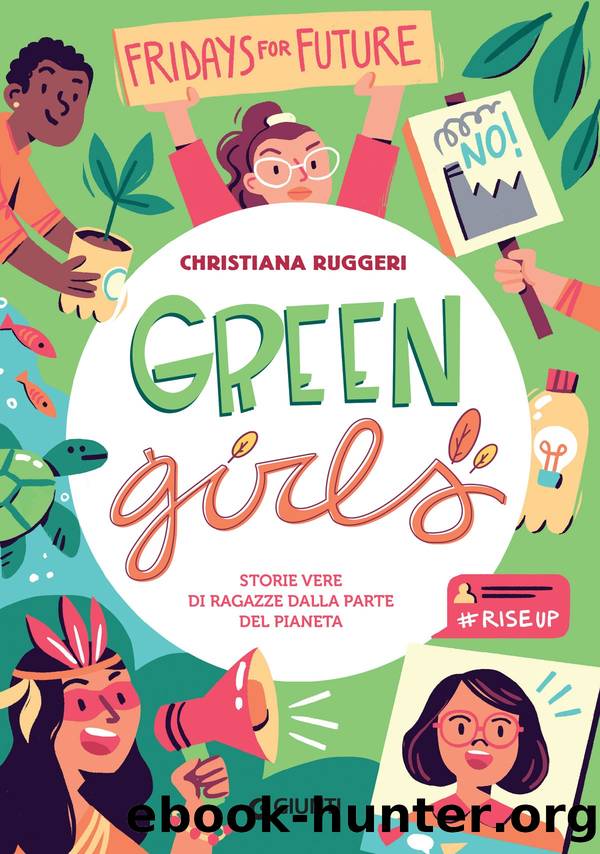 Christiana Ruggeri by Green girls. Storie vere di ragazze dalla parte del pianeta (2021)