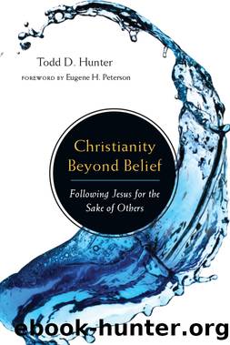 Christianity Beyond Belief by Hunter Todd D.;Peterson Eugene H.;