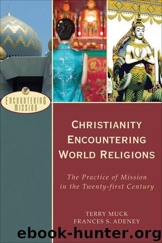 Christianity Encountering World Religions by Terry C. Muck