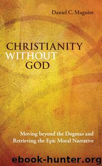 Christianity Without God by Maguire Daniel C