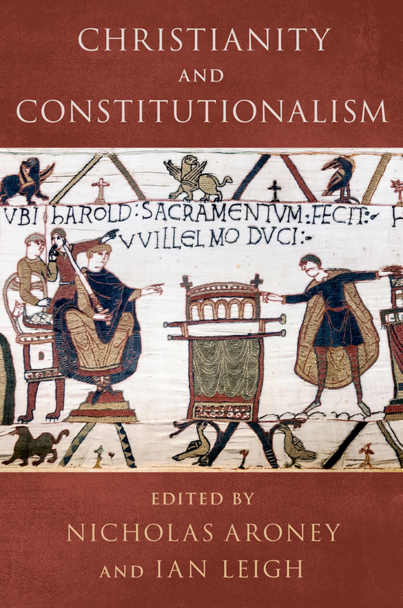 Christianity and Constitutionalism by Nicholas Aroney (editor) Ian Leigh (editor)