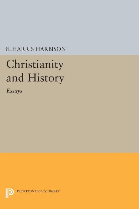 Christianity and History: Essays by Elmore Harris Harbison