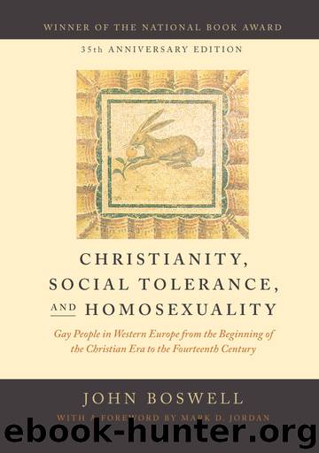 Christianity, Social Tolerance, and Homosexuality: Gay People in Western Europe from the Beginning of the Christian Era to the Fourteenth Century by Boswell John