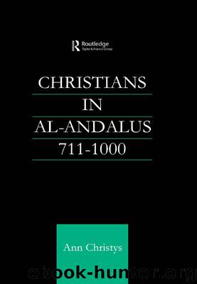 Christians in Al-Andalus, 711-1000 by Christys Ann