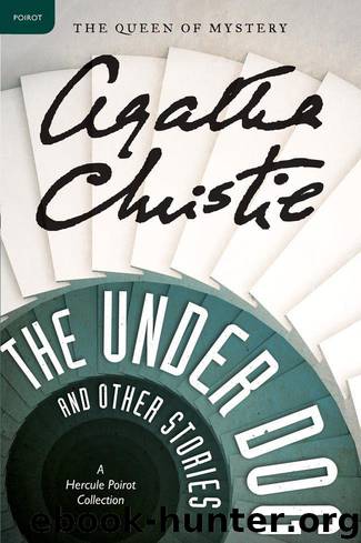 Christie, Agatha - The Under Dog and Other Stories by Christie Agatha