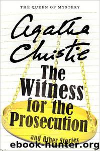 Christie, Agatha - The Witness for the Prosecution and Other Stories by Christie Agatha