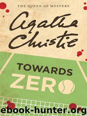Christie, Agatha - Towards Zero by Christie Agatha