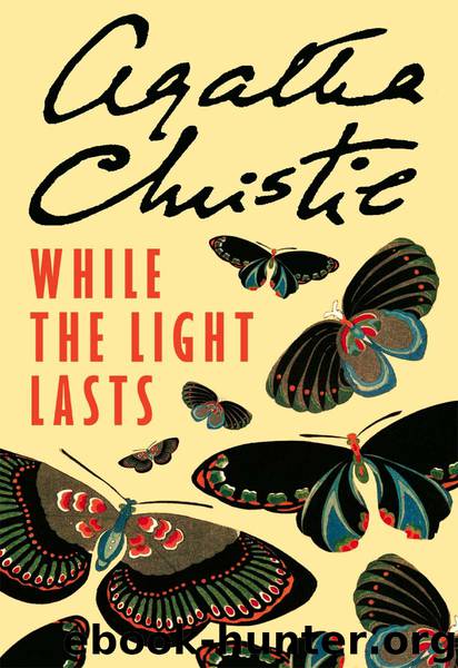 Christie, Agatha - While the Light Lasts by Christie Agatha