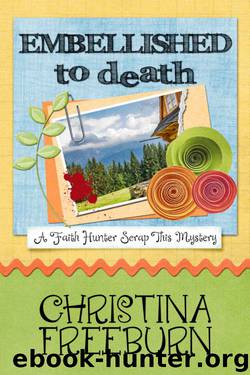 Christina Freeburn - Faith Hunter 03 - Embellished to Death by Christina Freeburn