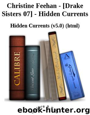 Christine Feehan - [Drake Sisters 07] - Hidden Currents by Hidden Currents (v5.0) (html)