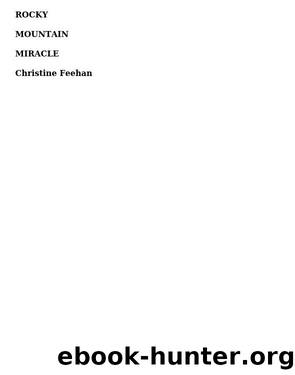 Christine Feehan by Rocky Mountain Miracle