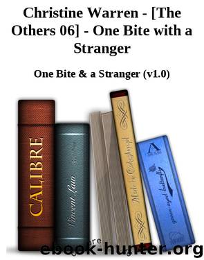 Christine Warren - [The Others 06] - One Bite with a Stranger by One Bite & a Stranger (v1.0)