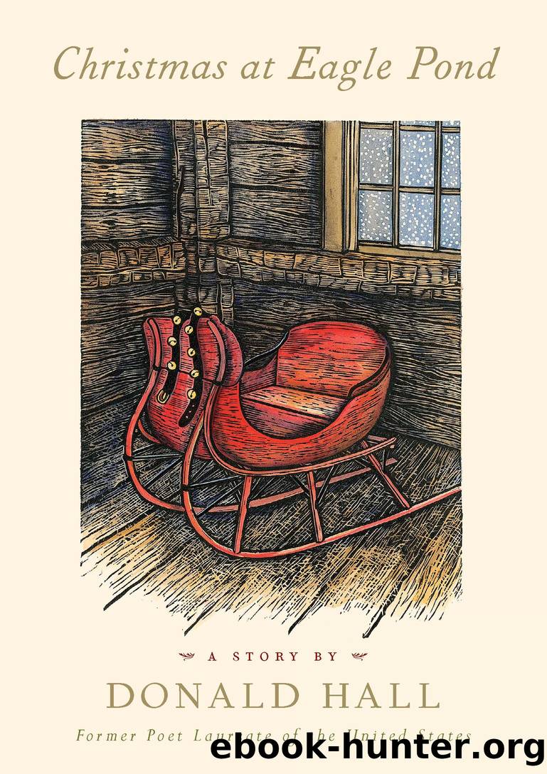 Christmas At Eagle Pond by Donald Hall