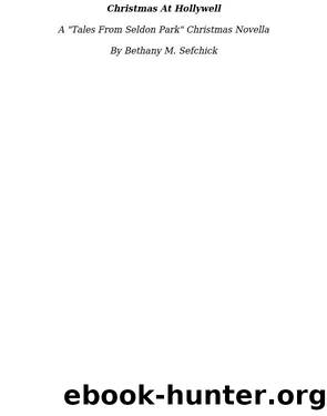 Christmas At Hollywell by Bethany M. Sefchick