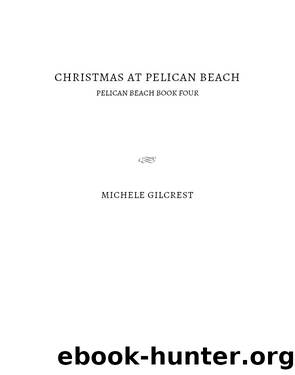 Christmas At Pelican Beach (Pelican Beach Book 4) by Michele Gilcrest