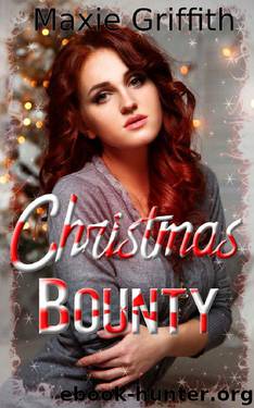 Christmas Bounty by Maxie Griffith