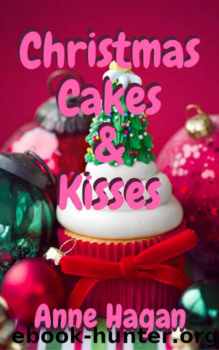 Christmas Cakes and Kisses by Anne Hagan