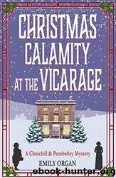Christmas Calamity at the Vicarage by Emily Organ