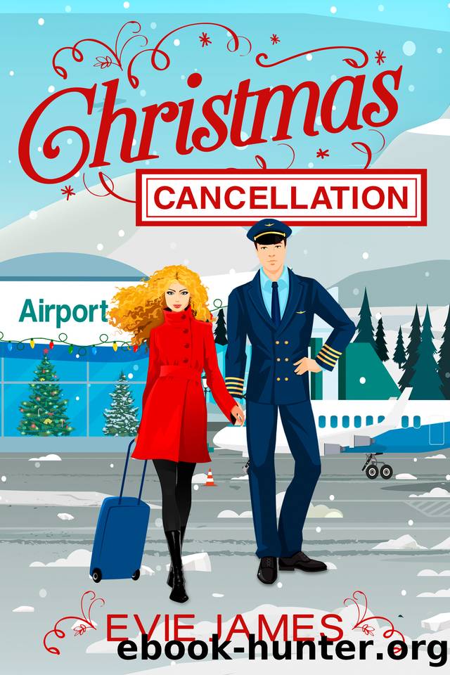 Christmas Cancellation: A Deliciously Romantic Retelling of Itâs a Wonderful Life by Evie James