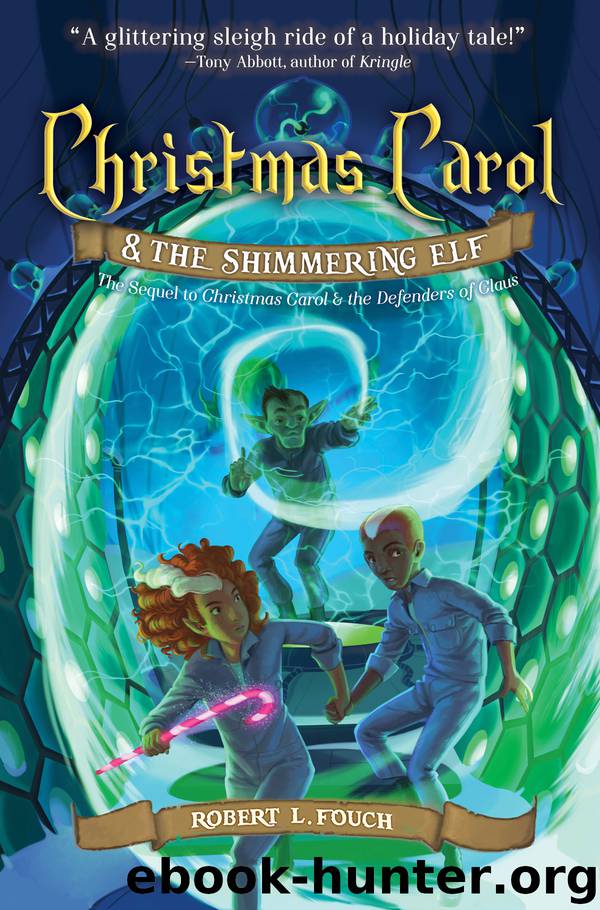 Christmas Carol & the Shimmering Elf by Robert L. Fouch