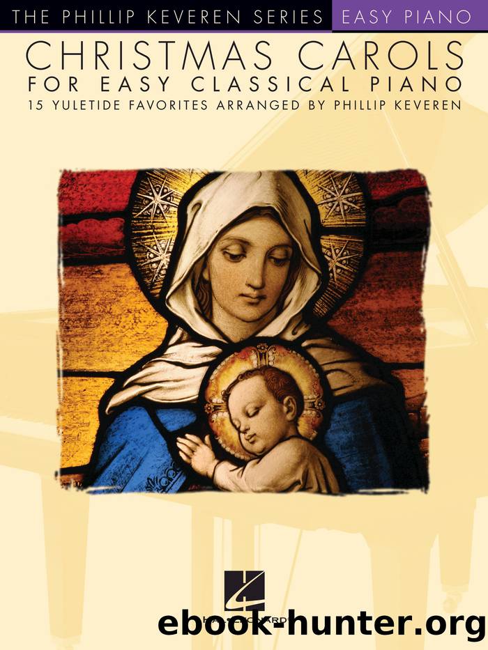 Christmas Carols for Easy Classical Piano by Phillip Keveren