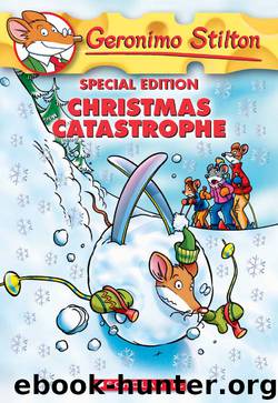 Christmas Catastrophe by Geronimo Stilton
