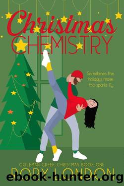 Christmas Chemistry: A Small Town Holiday Romance (Coleman Creek Christmas Book One) by Rory London