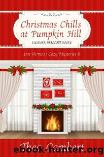 Christmas Chills at Pumpkin Hill (Inn Vermont Cozy Mysteries Book 8) by Thea Cambert